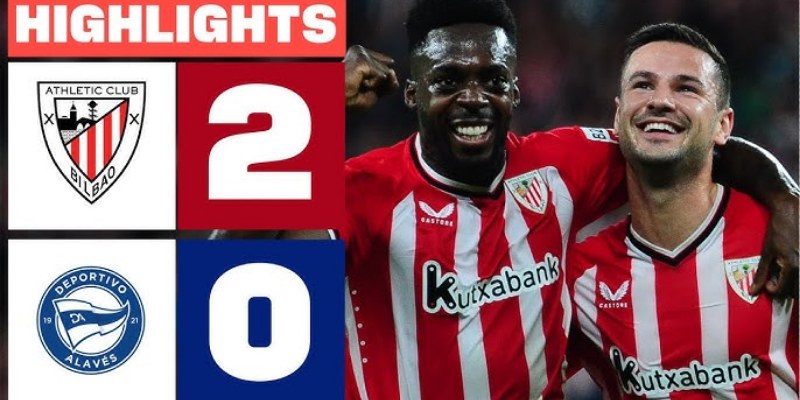 Nhận Định Sớm Trận Athletic Bilbao vs Alavés: Derby Basque Nảy Lửa 1 Athletic Bilbao vs Alavés